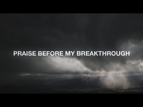Thumbnail for Praise Before My Breakthrough video
