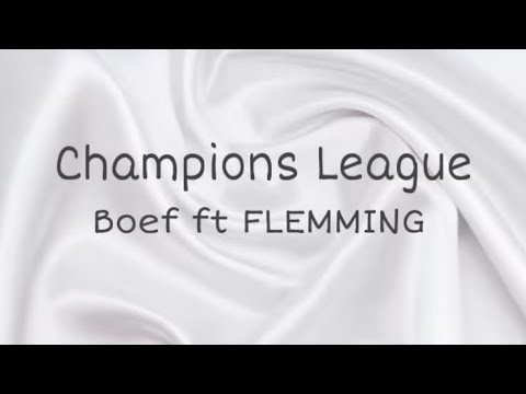 Boef ft FLEMMING - Champions League, Lyrics