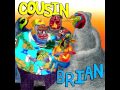 Cousin Brian - Comfortably Bummed