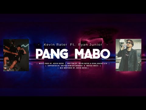 KEVIN RATER x RYAN JUNIOR - PANG MABO _ [ URM_EMTEGE ] ( official VIDEO LYRIC )
