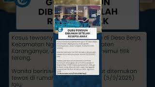 Download lagu Pelaku Pembunuhan Pensiunan Guru di Karanganyar, Korban Baru Gelar Resepsi Nikahan Anaknya mp3