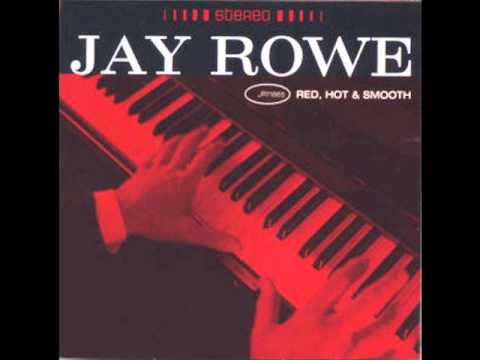 Jay Rowe - You Make My Life Complete
