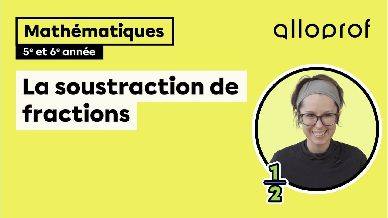 La soustraction de fractions (5e et 6e année)