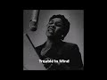 Dinah Washington-Trouble In Mind