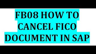 FB08 HOW TO CANCEL FI DOCUMENT IN SAP