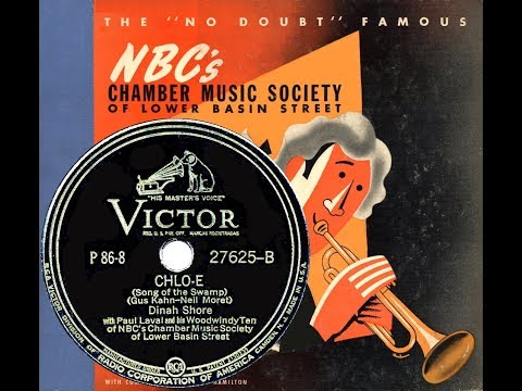 1941 NBC’s Chamber Music Society II: 08 Chloe (Song Of The Swamp) (Dinah Shore)