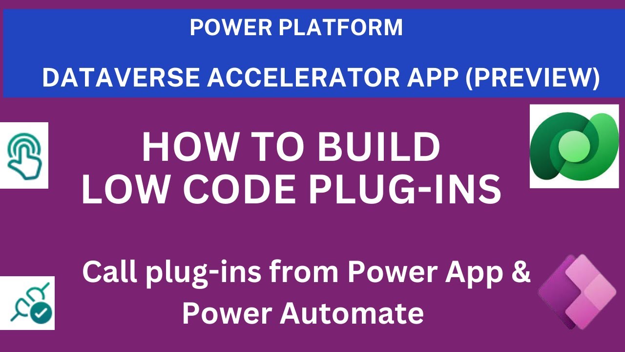 Power Apps - Dataverse Low code Plugins (Dataverse Accelerator App - Preview )