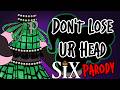 [Animatic] Don't Lose UR Head - Pinkie PARODY [Six the Musical]