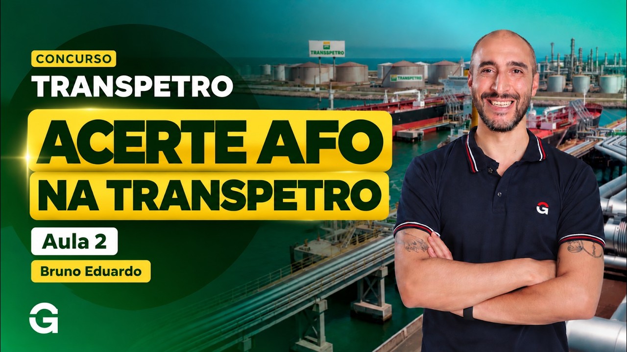 Concurso Transpetro | AFO: Domine Matemática Financeira e Análise de Investimentos!