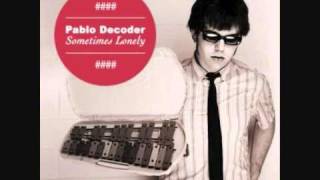 Pablo Decoder - Sometimes Lonely