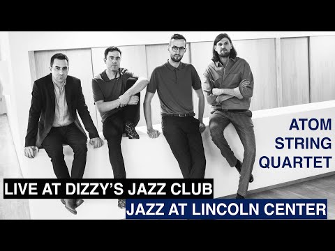 Atom String Quartet - Quasimodo (Zbigniew Seifert), LIVE at Lincoln Center, Dizzy's Jazz Club NYC