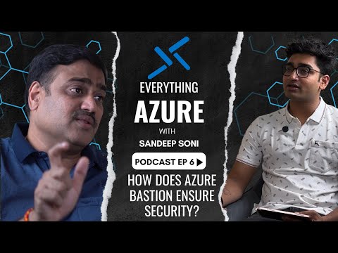 EP 6: How Does Azure Bastion Ensure Security? 🎙️ - YouTube