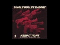 Single Bullet Theory - A Blink Of An Eye