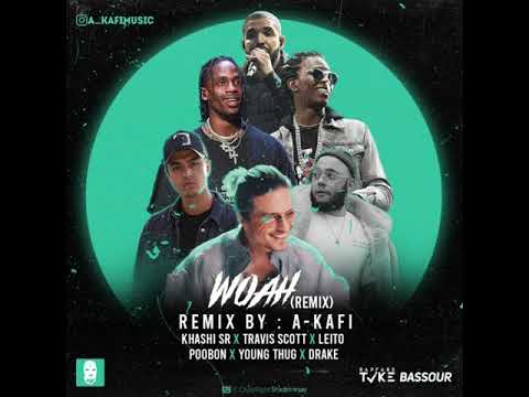 PooBon x Drake x  Leito x Travisscott x Catchybeatz x Young Thug - Woah Remix By A-Kafi @A_KAFIMUSIC