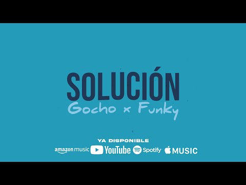 Solución - Gocho x Funky (Video Lyric)