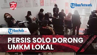 Persis Hari Ini: 10 UMKM Asal Solo Raya Digembleng Materi Hasil Kolaborasi Persis Solo & Shopee