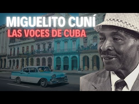 🎤 Miguelito Cuní - Grandes Éxitos del Son Cubano 🇨🇺 | Las Voces de Cuba