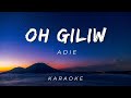 Adie - Oh, Giliw | KARAOKE VERSION