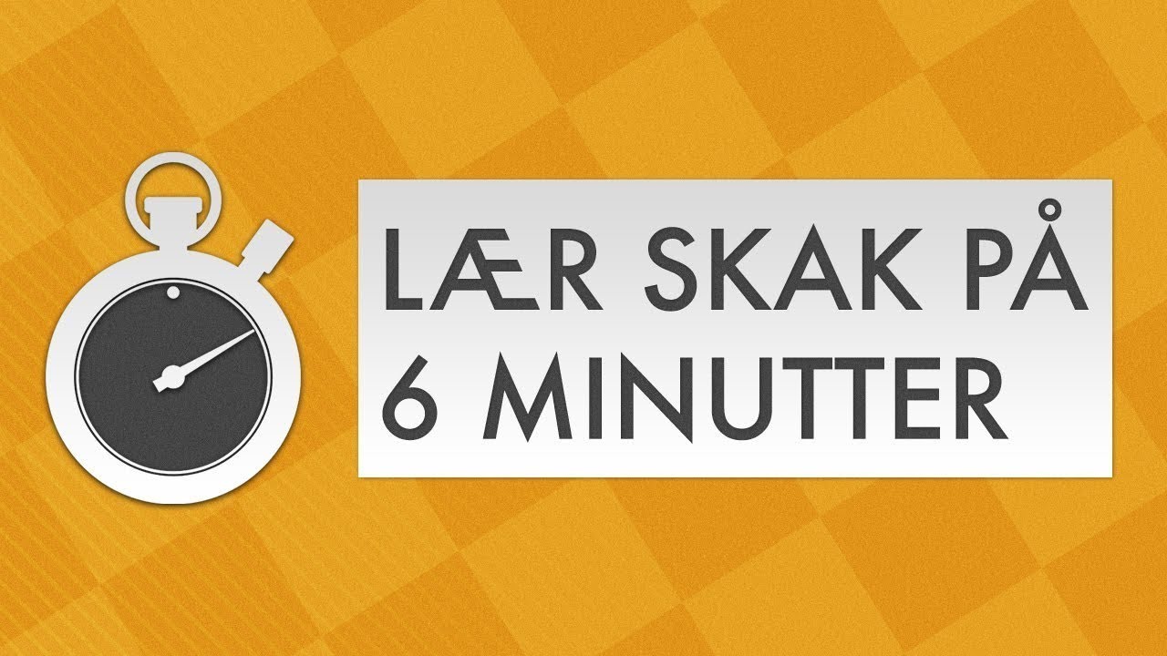 Lær Skak på 6 Minutter
