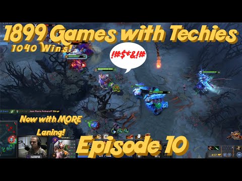 Episode 10: Level 25 Techies  |  Gameplay  | 1900 Games 1040 Wins  |  Support Style Pos. 4