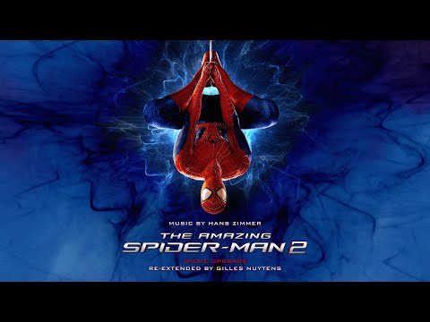 Hans Zimmer: The Amazing Spiderman 2 Theme UPGRADE [Re-Extended by Gilles Nuytens]