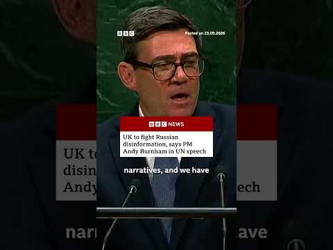 UK to fight Russian disinformation, says PM Andy Burnham in UN speech. #BBCNews