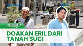 Doakan Anak Ridwan Kamil dari Tanah Suci, Sahrul Gunawan: Semoga Ditemukan dalam Kondisi Sehat