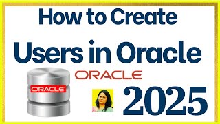 How to Create New User & Password in Oracle 21c [2025] | Oracle 21c Tutorial