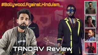 Why People are Doing तांडव Against TANDAV - MOVIE REVIEW | Saif Ali khan| Bollywood Against hinduism