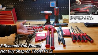 5 REASONS YOU SHOULD NOT BUY SNAP-ON TOOLS! PT.2