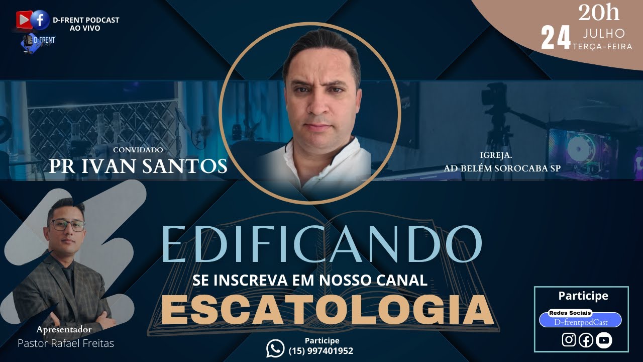 #EDIFICANDO | D-FRENT PODCAST | PR IVAN SANTOS | COM PR RAFAEL FREITAS | #ESCATOLOGIA