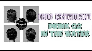 DRUG RESTAURANT – DRINK O2 IN THE WATER  /SUB ESPAÑOL/ ENG LYRICS] ROM|HAN/