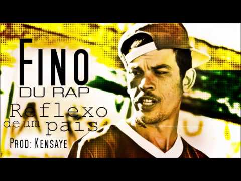 Fino Du Rap - Reflexo de um país ( Prod: Kensaye 2013)