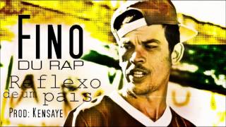 Fino Du Rap - Reflexo de um país ( Prod: Kensaye 2013)