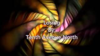 Tenth Avenue North Losing (Lyric Video)