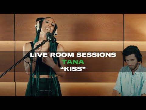 Live Room Sessions: Tana - Kiss