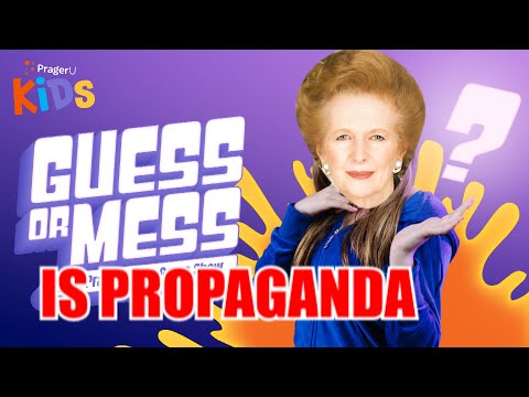 Why Does Everyone Hate Margaret Thatcher? | Also, PragerU's "Guess or Mess" is Child Propaganda