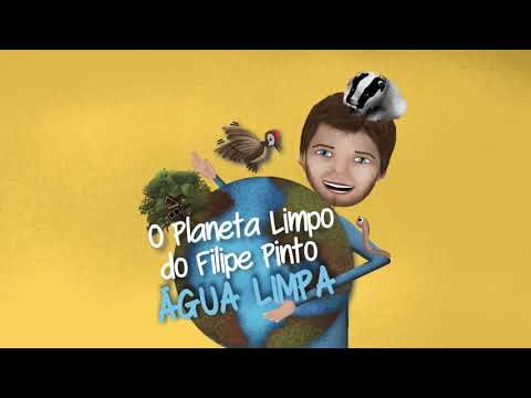 O PLANETA LIMPO DO FILIPE PINTO - CICLO DA ÁGUA