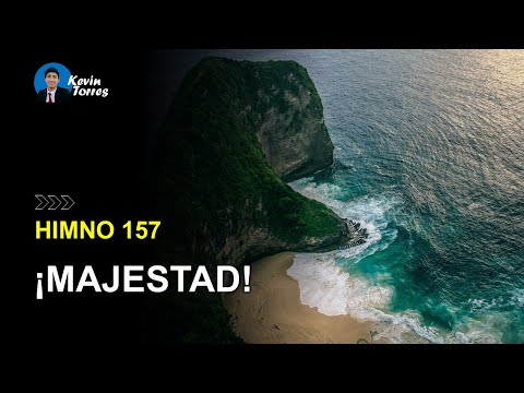 Himno 157: ¡Majestad! | Himnario Adventista