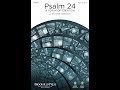 PSALM 24 (A PSALM OF CREATION) (SATB Choir) - Heather Sorenson