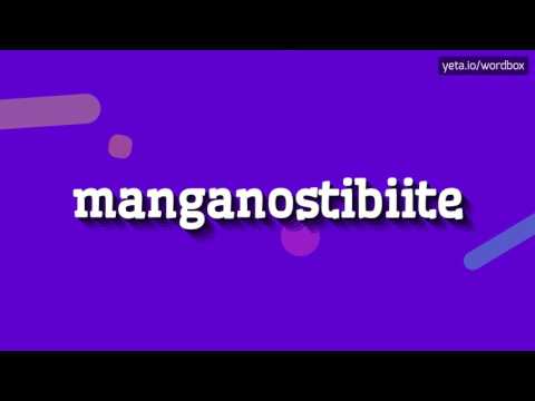 MANGANOSTIBIITE - How to pronounce it?