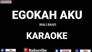 Download lagu Wali - Egokah Aku ( Karaoke ) mp3