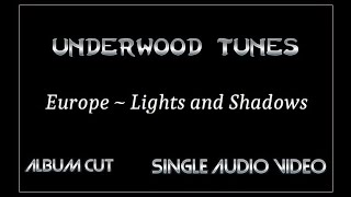 Europe ~ Lights and Shadows ~ 1988 ~ Single Audio Video