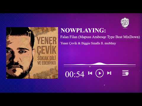 Yener Çevik & Biggie Smalls ft. muMmy - Falan Filan (Mapuss Arabesqe Type Beat MixDown)