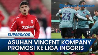 Burnley Promosi ke Liga Inggris Hanya Butuh Semusim setelah Terdegradasi, Vincent Kompany Raih Rekor