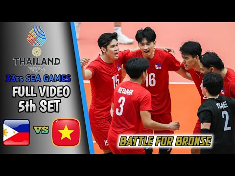 PHILIPPINES vs VIETNAM FULL 5th SET | 33rd SEA GAMES THAILAND