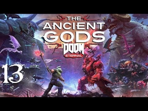 SB Plays DOOM Eternal: The Ancient Gods 13 - Down To Earth