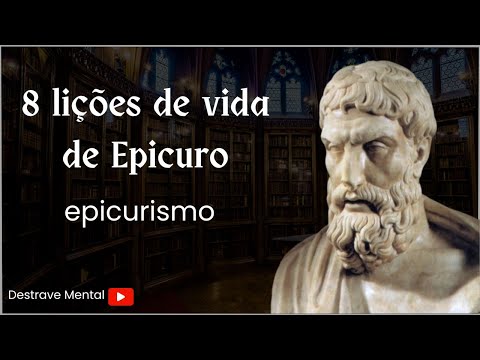 8 lições de vida de Epicuro (epicurismo)