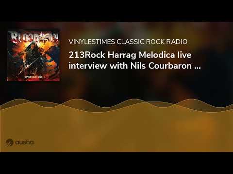 213Rock Harrag Melodica live interview with Nils Courbaron & Mike Livas of Bloodorn 28 05 2024 on...