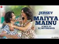 Maiyya Mainu Remix By DJ Notorious Jersey Shahid Kapoor Mrunal Thakur